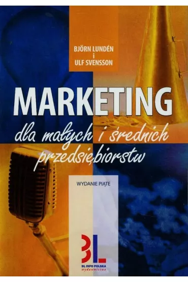 Marketing dla ma�ych i �rednich przedsi�biorstw - Lunden Bjorn, Svensson Ulf
