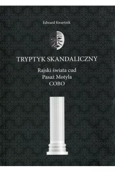 Tryptyk skandaliczny - Edward Kwartnik