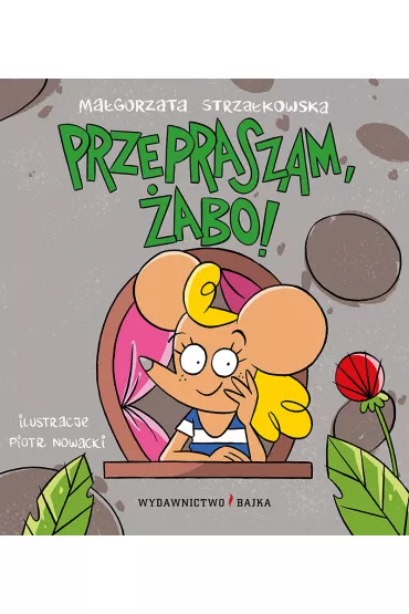 Przepraszam, �abo! - Ma�gorzata Strza�kowska, Piotr Nowacki