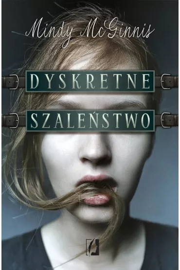 Dyskretne szale�stwo - Mindy McGinnis