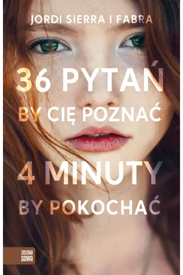 36 pyta� by ci� pozna�. 4 minuty by pokocha� - Jordi Sierra i Fabra