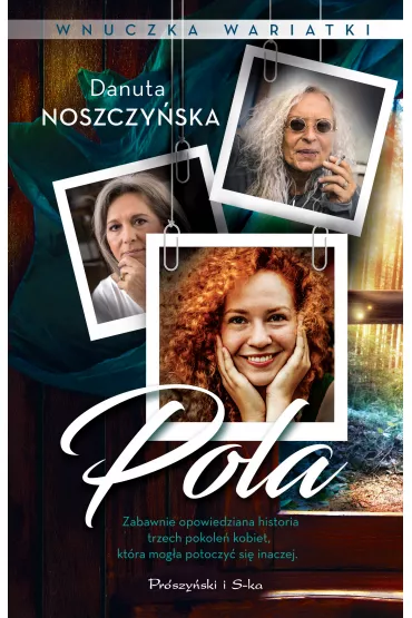 Pola. Wnuczka wariatki - Danuta Noszczy�ska