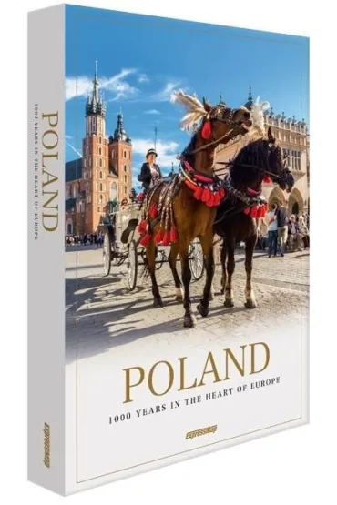 Polska. 1000 lat w sercu Europy