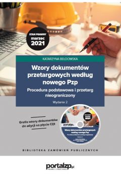 eBook Wzory dokumentw przetargowych wedug nowego Pzp. Procedura podstawowa i przetarg nieograniczony pdf
