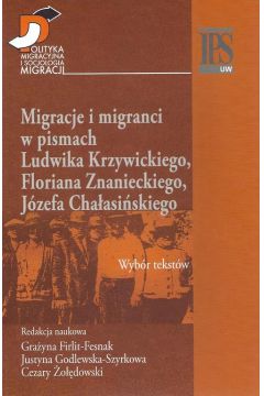 eBook Migracje i migranci w pismach Ludwika Krzywickiego, Flioriana Znanieckiego, Jzefa Chaasiskiego pdf