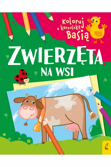 Koloruj z kaczuszk� Basi�. Zwierz�ta na wsi