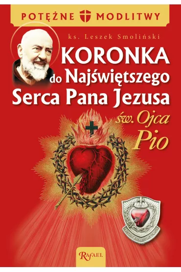 Koronka do Naj�wi�tszego Serca Pana Jezusa �w. Ojca Pio - Leszek Smoli�ski