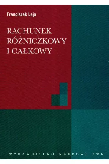Rachunek r�niczkowy i ca�kowy - Franciszek Leja