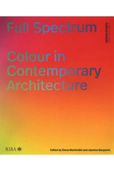 Full Spectrum: Colour in Contemporary Architecture: 2023