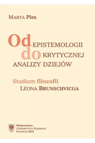Od epistemologii do krytycznej analizy dziej�w - Marta Ples-B�ben