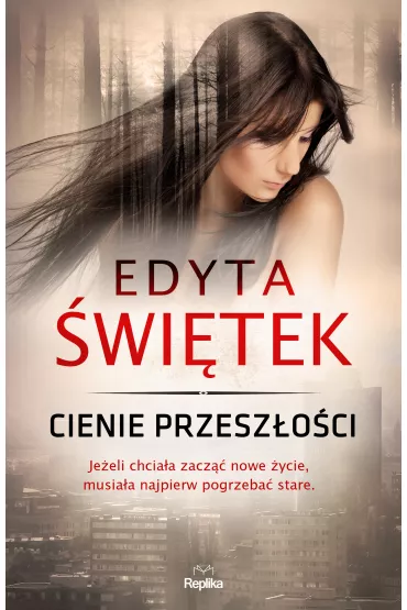 Cienie przesz�o�ci - Edyta �wi�tek
