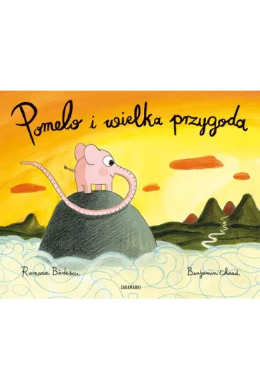 Pomelo i wielka przygoda - Benjamin Chaud, Ramona B�descu