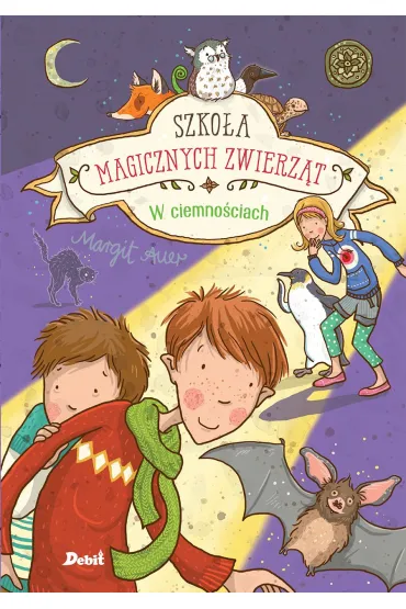W ciemno�ciach. Szko�a magicznych zwierz�t. Tom 3 - Margit Auer