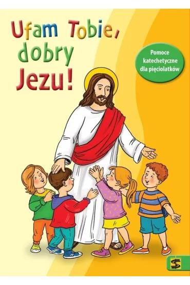 Katechizm 5 lat Ufam Tobie, dobry Jezu KP