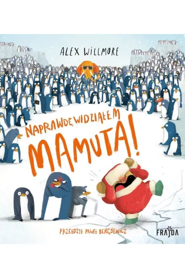 Naprawd� widzia�em Mamuta! - Alex  Willmore