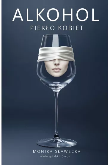 Alkohol. Pieko kobiet - Monika Sawecka