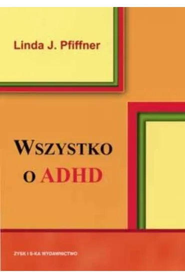Wszystko O Adhd Iiilinda J.pfifner - Linda J. Pfiffner