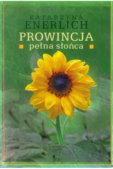 Prowincja pe�na s�o�ca. Prowincja pe�na... . Tom 3 - Katarzyna Enerlich