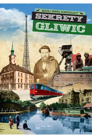Sekrety Gliwic - Beata Pomykalska, Pawe� Pomykalski