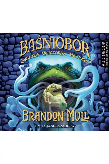 Audiobook Gwiazda wieczorna wschodzi. Ba�niob�r. Tom 2 CD - Brandon Mull