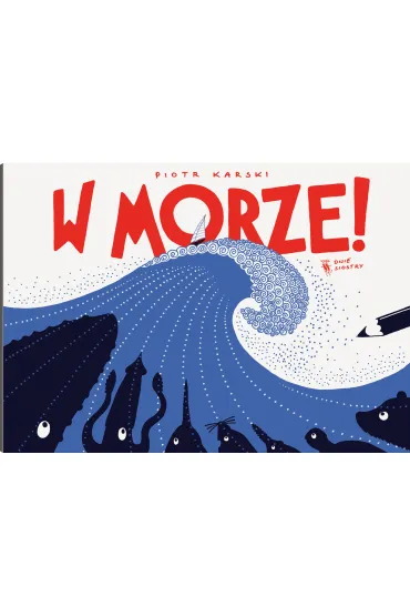 W morze! - Piotr Karski