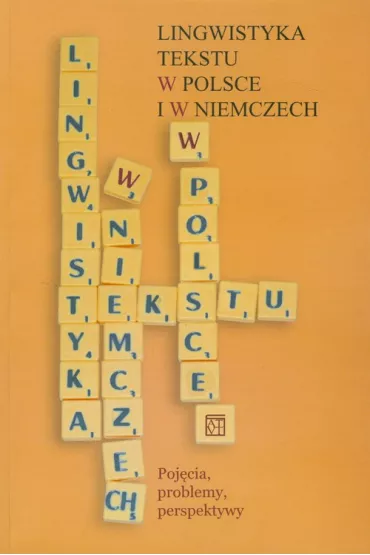 Lingwistyka tekstu w Polsce i w Niemczech - Waldemar Czachur, Marta Smyka�a, Zofia Bilut-Homplewicz