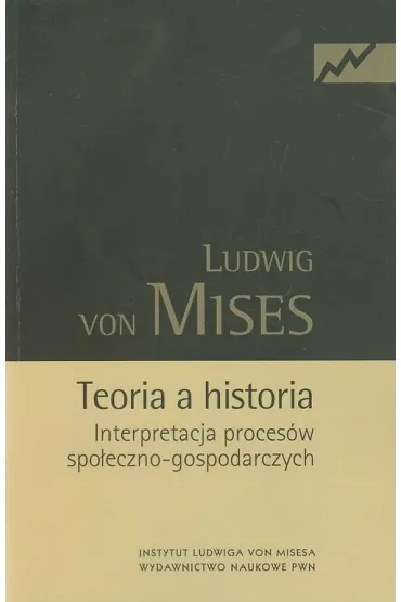 Teoria a historia - Ludwig von Mises