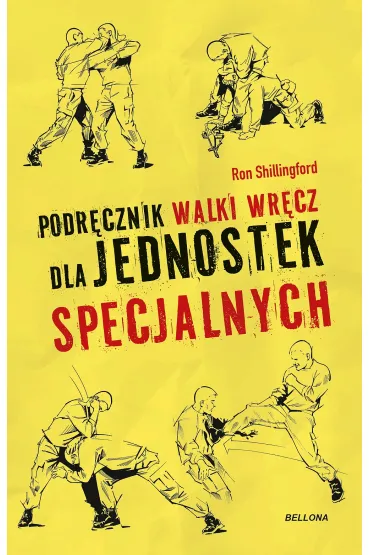 Podr�cznik walki wr�cz dla jednostek specjalnych - Ron  Shillingford
