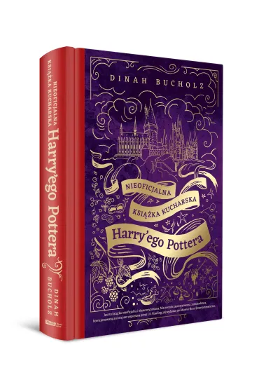 Nieoficjalna ksi��ka kucharska Harry`ego Pottera. Od kocio�kowych piegusk�w do ambrozji: 200 magicznych przepis�w dla czarodziej�w i mugoli - Dinah  Bucholz