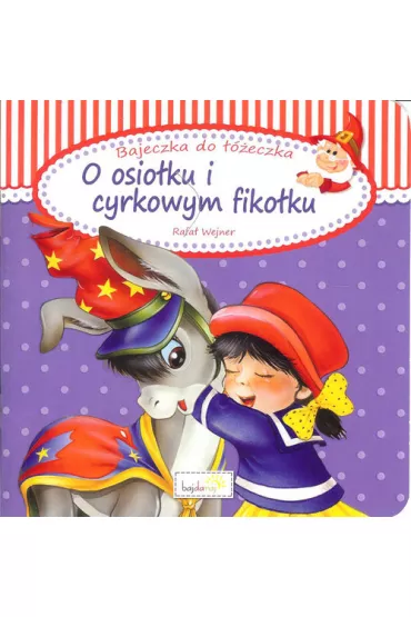 O osio�ku i cyrkowym fiko�ku - Rafa� Wejner