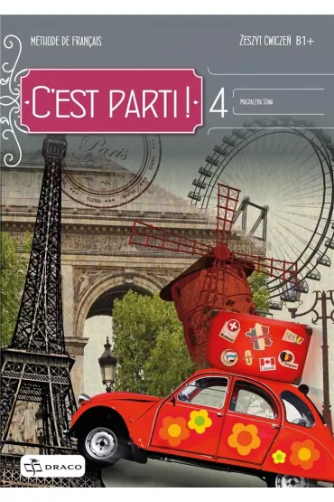 C'est parti! 4 Poziom B1+. Zeszyt �wicze�