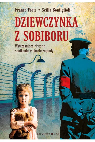 Dziewczynka z Sobiboru - Franco Forte, Scilla Bonfiglioli