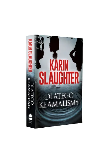 Dlatego k�amali�my - Karin Slaughter