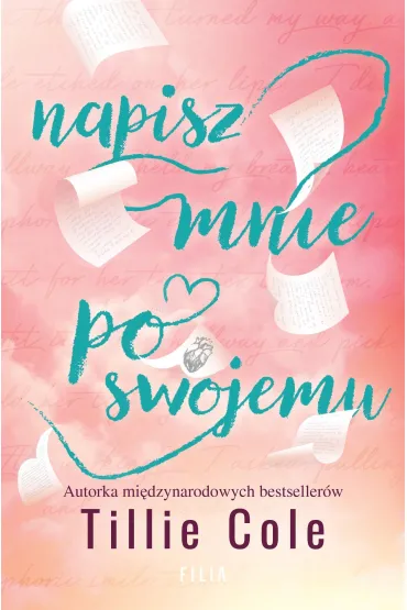 Napisz mnie po swojemu - Tillie Cole