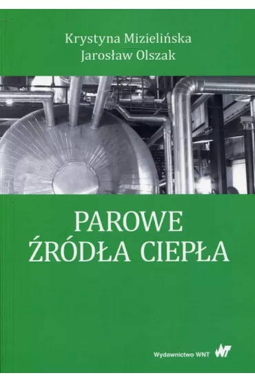Parowe �r�d�a ciep�a - Jaros�aw Olszak, Krystyna Mizieli�ska