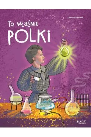 To w�a�nie Polki - Dorota Skwark