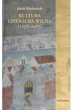 eBook Kultura literacka Wilna (1323-1655) pdf