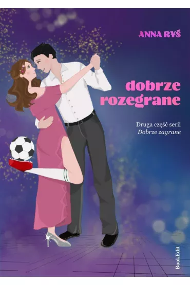 Dobrze zagrane T.2 Dobrze rozegrane - Anna  Ry�