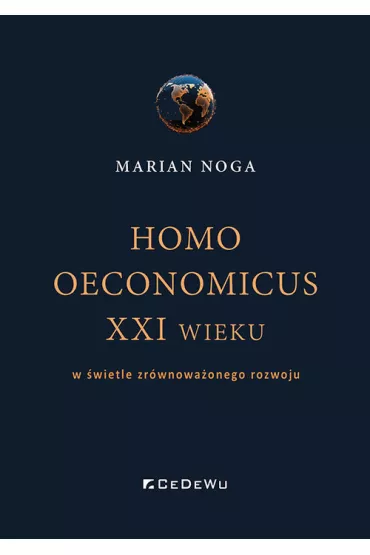 Homo oeconomicus XXI wieku - Marian Noga