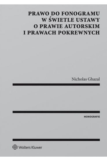 Prawo do fonogramu w świetle ustawy o prawie autorskim i prawach pokrewnych