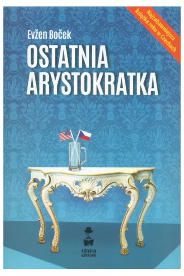 Ostatnia arystokratka - Evzen Bocek