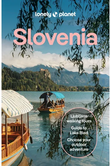 Slovenia. Lonely Planet - Mark Baker, Anthony Ham, Virginia  DiGaetano