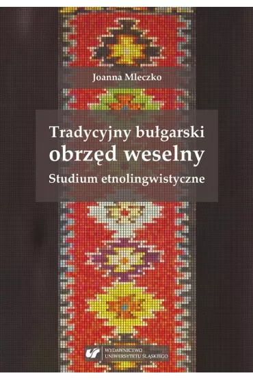 Tradycyjny bu�garski obrz�d weselny - Joanna  Mleczko