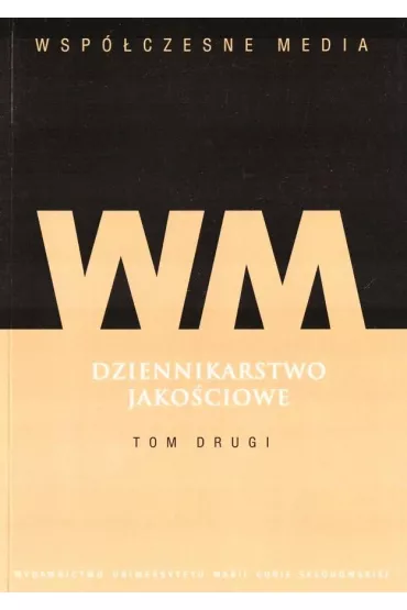 Dziennikarstwo jakociowe T.2