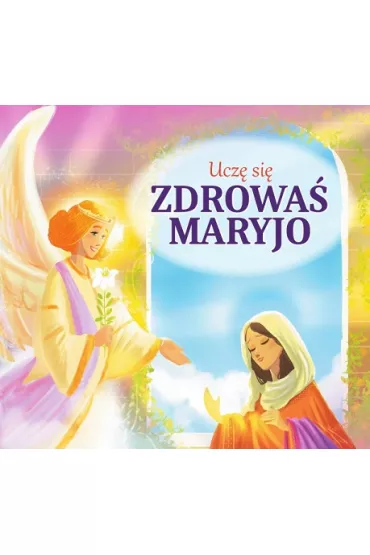Ucz� si� Zdrowa� Maryjo