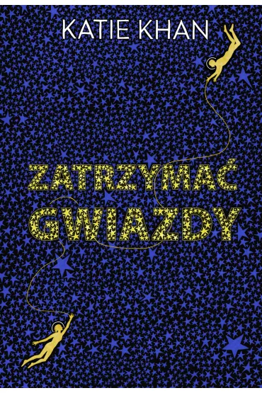 Zatrzyma� Gwiazdy - Katie Khan