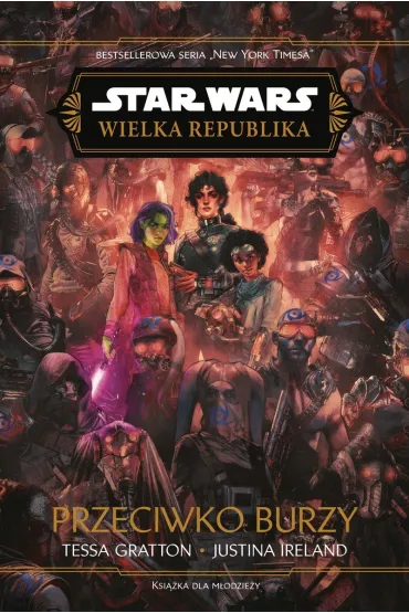Star Wars. Wielka Republika. Przeciwko burzy - Tessa Gratton