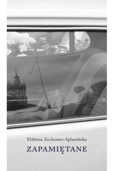 Zapami�tane - El�bieta Zechenter-Sp�awi�ska