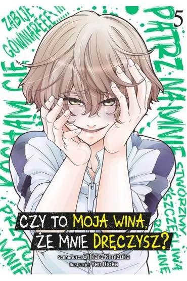 Czy to moja wina, �e mnie dr�czysz? #5 - Chikara Kimiduka, Yen Hioka