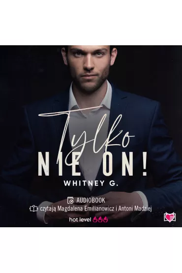 Audiobook Tylko nie on! Trzydziestoletnie singielki. Tom 1 mp3 - Whitney G.